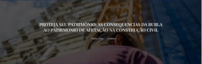 PROTEJA SEU PATRIMÔNIO: AS CONSEQUÊNCIAS DA BURLA AO PATIRMONIO DE AFETAÇÃO NA CONSTRUÇÃO CIVIL