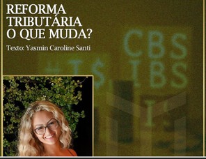 Reforma Tributária: O que Muda?