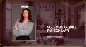 Você Sabe o que é Fashion Law?
