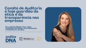 Comitê de Auditoria é hoje guardião da ética e da transparência nas empresas