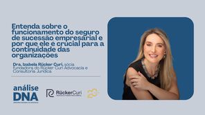 Entenda sobre o funcionamento do seguro de sucessão empresarial e por que ele é crucial para a continuidade das organizações