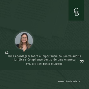 Uma abordagem sobre a importância da Controladoria Jurídica e Compliance dentro da empresa
