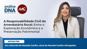 A Responsabilidade Civil do Arrendatário Rural: Entre a Exploração Econômica e a Preservação Patrimonial
