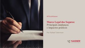 Marco Legal dos Seguros: principais mudanças e impactos práticos