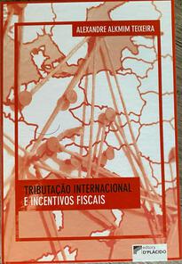 TRIBUTAÇÃO INTERNACIONAL E INCENTIVOS FISCAIS