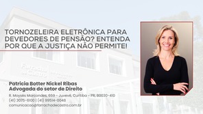 Tornozeleira eletrônica para devedores de pensão? Entenda por que a Justiça não permite!