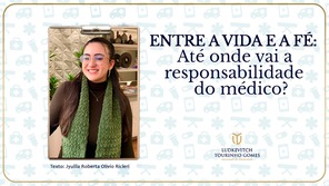 Entre a vida e a fé: Até Onde Vai a Responsabilidade do Médico?