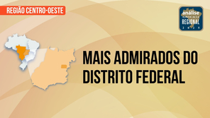 Conheça os Mais Admirados do Distrito Federal no Análise Advocacia Regional 2025