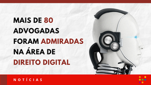 Mais de 80 advogadas foram admiradas na área de Direito Digital