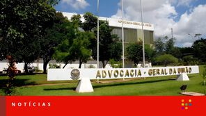 Entenda como processo da AGU pode gerar um retrocesso de 8 anos
