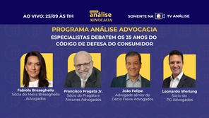 Programa Análise Advocacia debate os 35 anos do Código de Defesa do Consumidor