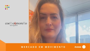 Coelho & Morello Advogados anuncia nova coordenadora