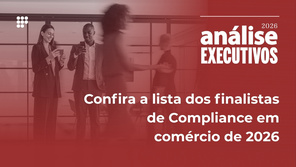 Confira a lista completa dos finalistas do ranking Executivos de Compliance em comércio de 2026