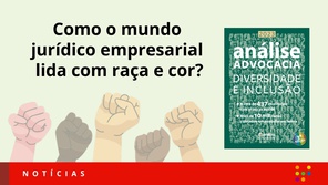 Como o mundo jurídico empresarial lida com raça e cor?