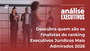 Descubra quem são os finalistas do ranking Executivos Jurídicos Mais Admirados 2026
