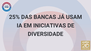 25% das bancas já usam IA em iniciativas de diversidade