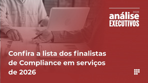 Confira a lista completa dos finalistas do ranking Executivos de Compliance em serviços de 2026